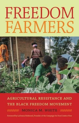 Freedom Farmers: Agricultural Resistance and the Black Freedom Movement - Hardback