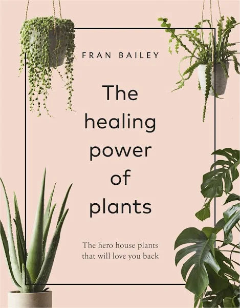 The Healing Power of Plants - Hardback